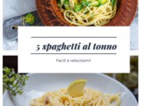 Spaghetti al tonno: 5 ricette facili e veloci in bianco e al pomodoro