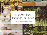 A Comprehensive Guide to Food Shopping