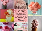 15+ Recipes to  Go Pink  for October