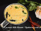 Coconut Milk Rasam Recipe | How to make Thengai Paal Rasam at home