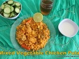 Quick and easy mixed veg chicken pulao/ Spicy chicken veg pulav with bone less chicken/ Indian Rice pulav recipes/ step by step pictures