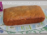 World`s best banana nut Bread | Banana Bread for break fast | Wheat flour banana nut bread recipe with step by step pictures