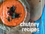 Chutney Recipes | 40 Popular Chutney Recipes by Masterchefmom
