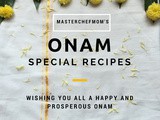 Onam Special Recipes | Onam Sadya Recipes | Recipes to cook an authentic Onam Sadya | Festival Recipes by Masterchefmom