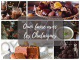 Recettes aux Châtaignes : Quoi faire avec la châtaigne