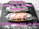 Ma Participation au Concours  Fromage ou Dessert?... Dessert !!! 