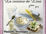 Ma Participation au Concours  Yaourts, Fromages, Beurre... Maison  chez Lina
