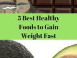 5 Best Healthy Foods to Gain Weight Fast