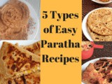 5 Types of Easy Paratha Recipes