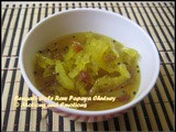 Bengali Style Papaya Chutney / Raw Papaya Chutney