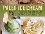 75 recipes for Paleo Ice Cream: Cookbook Giveaway
