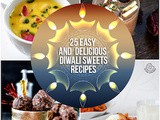 25 easy and delicious Diwali Sweet Recipes You Must Try This Year