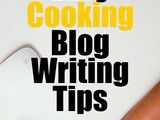 Easy Cooking Blog Writing Tips For Beginners