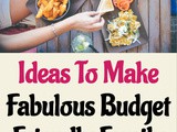 Ideas to Make Fabulous Budget Friendly Family Meals