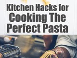 Kitchen Hacks For Cooking The Perfect Pasta