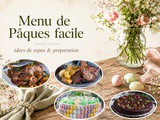 Menu de Pâques facile : idées de repas et recettes à préparer