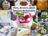 Recettes de desserts pour Ramadan (gâteaux, flan, jus)