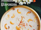 Atukula Payasam Recipe / Ugadi Recipes / Poha Kheer Recipe / Flattened Rice Pudding Recipe ~ Ugadi Special