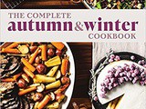 ~ America’s Test Kitchen- The Complete Autumn and Winter Cookbook