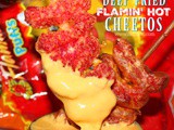 ~Deep Fried Flamin’ Hot cheetos