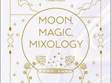~Moon, Magic, Mixology
