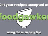 How to get your recipes accepted by FoodGawker