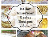 Italian American Easter Recipe Roundup