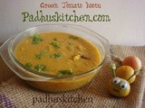 Thakkali Kai Kootu-Green Tomato Kootu Recipe