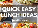 20 Easy Lunch Ideas (Quick and Healthy!)