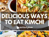 How To Eat Kimchi (And What To Eat It With)