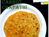 Carrot Paratha Recipe - Carrot Chapathi - Carrot Roti  for Kids