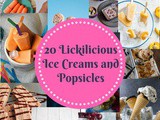 20 Lickilicious Ice Creams and Popsicles