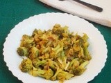 Broccoli Stir Fry / Spicy Broccoli Poriyal  - South Indian Style
