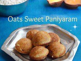 Oats Sweet Paniyaram / Oats Paniyaram / Oats Appam