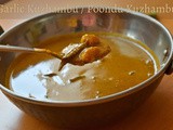 Poondu Kuzhambu / Garlic Kulambu / Garlic Pepper Kuzhambu / பூண்டு மிளகு குழம்பு