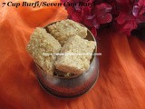 7 Cup Burfi/Seven Cup Burfi – Easy Diwali Sweet/Sweet for Special Occasions or Neivedhyam