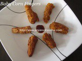 Baby Corn Fingers/Baby Corn Fritters/Baby Corn Golden Fries
