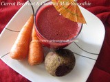 Beetroot, Carrot and Coconut Milk Smoothie – Powerful & Healthy Breakfast Smoothie