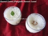 Lassi Recipe/Sweet Lassi Recipe/Punjabi Sweet Lassi Recipe/How to make Sweet Lassi with step by step photos