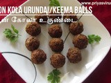 Mutton Kola Urundai Recipe/மட்டன் கோலா உருண்டை/Minced Meat Balls Recipe/Kari Kola Urundai/How to make Kola Urundai with step by step photos & Video in English & Tamil