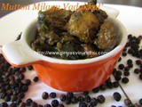 Mutton Milagu Vadhakal/Mutton Blackpepper Fry