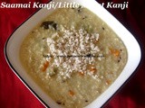Saamai Kanji Recipe/Little Millet Kanji Recipe- Healthy Millet Kanji Recipe/How to make Saamai Paal Kani with Video