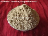 Shikakai Powder/Seeyakkai Podi/சீயக்காய் பொடி – How to make Seeyakkai Podi at home/Homemade Shikakai Powder/Herbal Hair Wash Powder