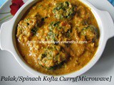 Spinach Kofta Curry/Palak Kofta Curry- Healthy Microwave Spinach/Palak Kofta Curry