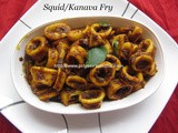 Squid Fry/Kanava Meen Varuval/Kerala Squid Fry/Kanava Fry/Calamari Fry/Koonthal Varuval
