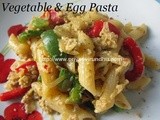 Vegetable & Egg Pasta [Healthy Version with No Cheese & No Sauces]