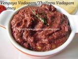 Vengaya Vadagam/Vengaya Vadam Chutney/Thalippu Vadagam Chutney