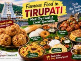 Famous Food in Tirupati: Must-Try Foods You Should Taste
