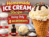 Homemade Ice Cream Recipe Using Only 4 Ingredients