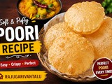 Poori Recipe at Home | Soft & Puffy Poori Recipe | Rajugarivantalu
